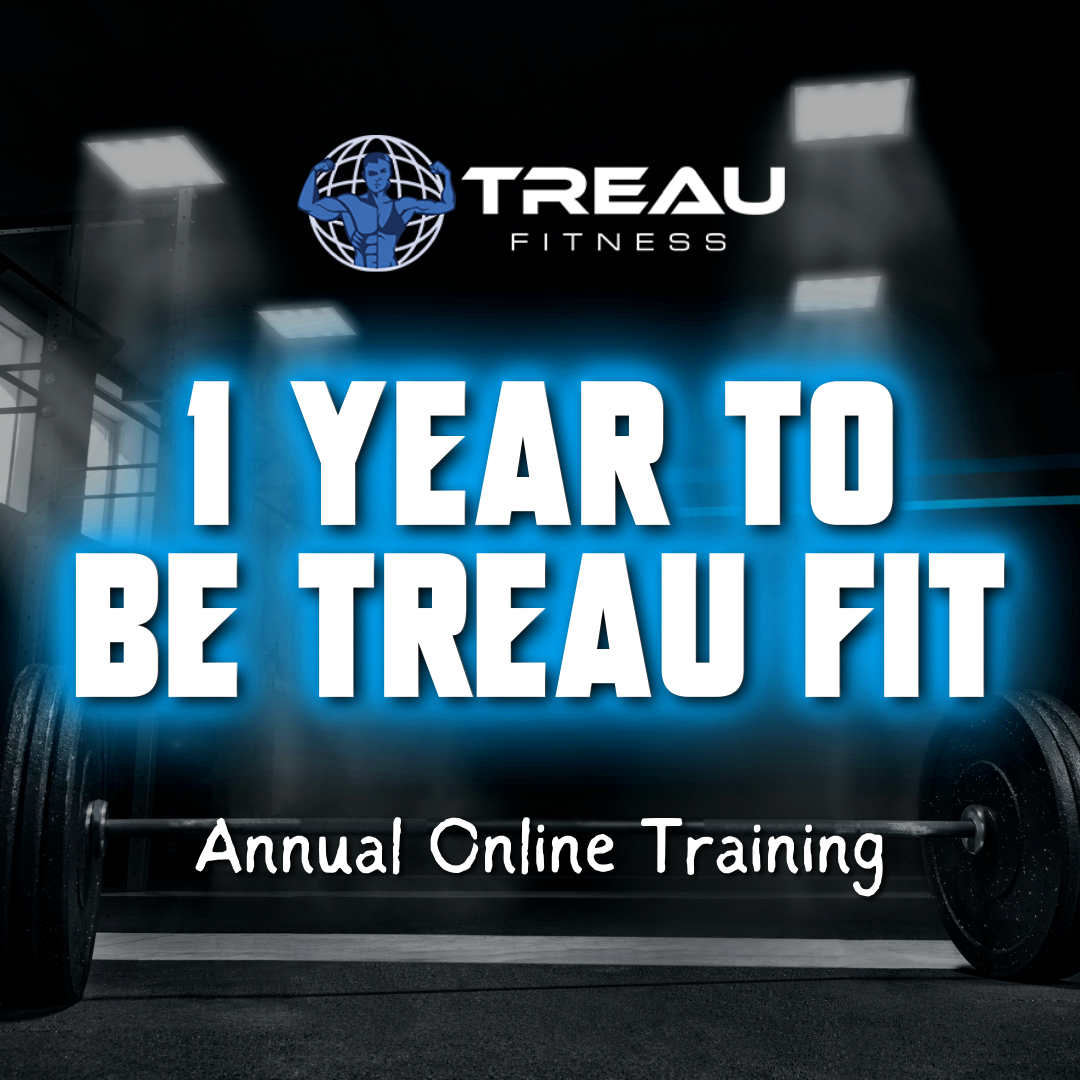 1 YEAR TO BE TREAU FIT | Annual Online Training